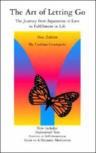 Title: The Art of Letting Go: The Journey from Separation in Love to Fulfillment in Life, Author: Carlino Giampolo