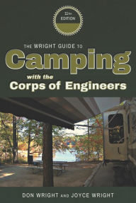 Title: The Wright Guide to Camping With The Corps of Engineers, Author: Don Wright