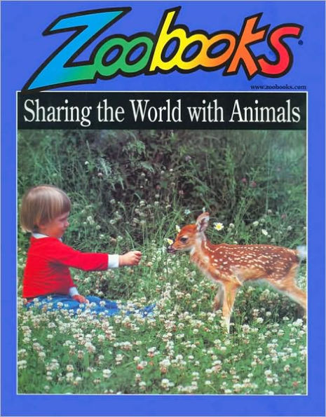 Sharing the World with Animals (Zoobooks Series)