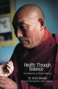 Title: Health Through Balance: An Introduction to Tibetan Medicine, Author: Yeshi Dhonden