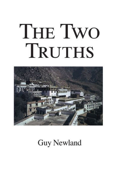The Two Truths: In the Madhyamika Philosophy of the Gelukba Order of Tibetan Buddhism