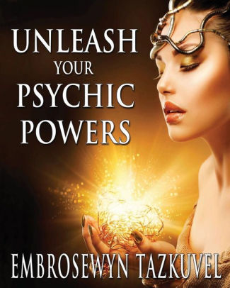 Unleash Your Psychic Powerspaperback - 