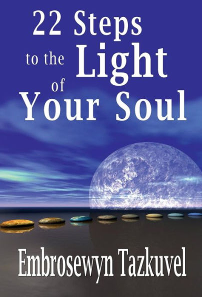 22 Steps to the Light of Your Soul