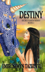 Title: Destiny, Author: Embrosewyn Tazkuvel