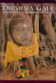 Title: Dharma Gaia: A Harvest of Essays in Buddhism and Ecology / Edition 1, Author: Allan Hunt Badiner