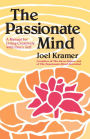 The Passionate Mind: A Manual for Living Creatively with One's Self