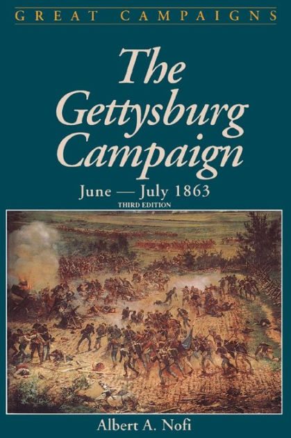 The Gettysburg Campaign, June-July 1863 by Albert A. Nofi, Paperback ...