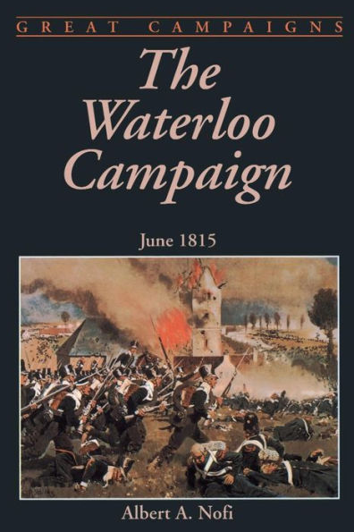 The Waterloo Campaign: June 1815