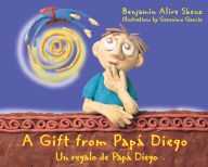 Title: A Gift from Papa Diego/Un regalo de Papa Diego, Author: Benjamin Alire Sáenz