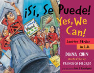 Title: ¡Sí, Se Puede! / Yes, We Can!: Janitor Strike in L.A., Author: Diana Cohn