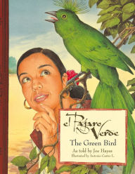 Title: Pajaro Verde / The Green Bird, Author: Joe Hayes