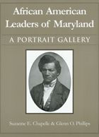 Title: African American Leaders of Maryland: A Portrait Gallery, Author: Suzanne Ellery Chapelle