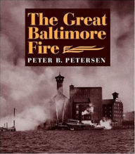 Title: The Great Baltimore Fire, Author: Peter B. Petersen