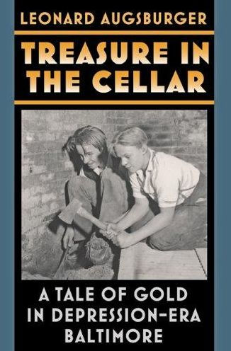 Treasure in the Cellar: A Tale of Gold in Depression-Era Baltimore