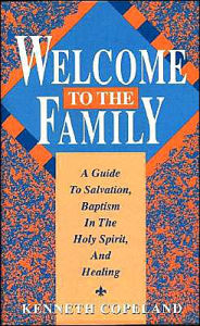 Title: Welcome to the Family, Author: Kenneth Copeland