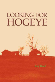 Title: Looking for Hogeye, Author: Roy Reed