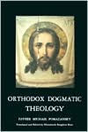 Title: Orthodox Dogmatic Theology : A Concise Exposition, Author: Michael Pomazansky