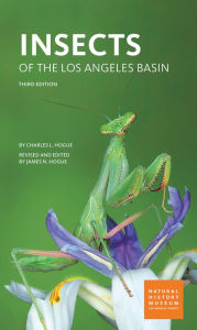 Title: Insects of the Los Angeles Basin, Author: Charles L. Hogue