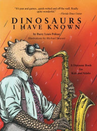 Title: Dinosaurs I Have Known, Author: Barry Louis Polisar