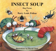 Title: Insect Soup: Bug Poems, Author: Barry Louis Polisar