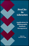 ProCite in Libraries: Applications in Bibliographic Database Management