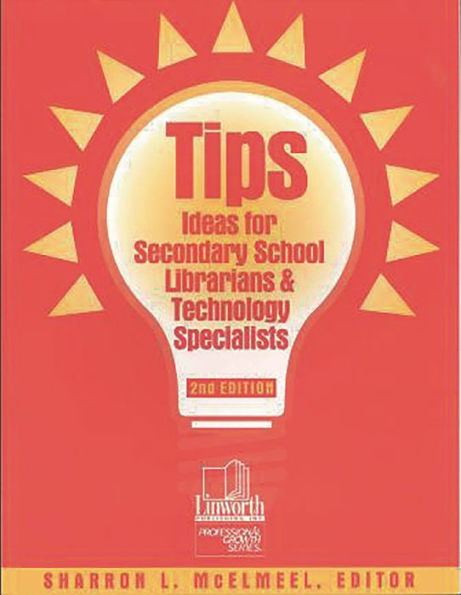 TIPS: Ideas for Secondary School Librarians and Technology Specialists / Edition 2