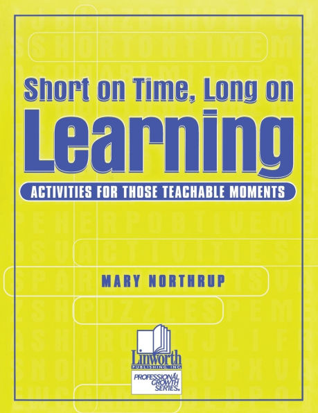 Short on Time, Long on Learning: Activities for Those Teachable Moments