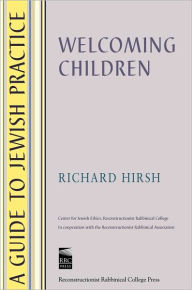 Title: A Guide to Jewish Practice: Welcoming Children, Author: Richard Hirsh