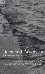 Title: Lions and Acrobats, Author: Anatoly Naiman
