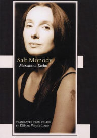 Title: Salt Monody, Author: Marzanna Kielar