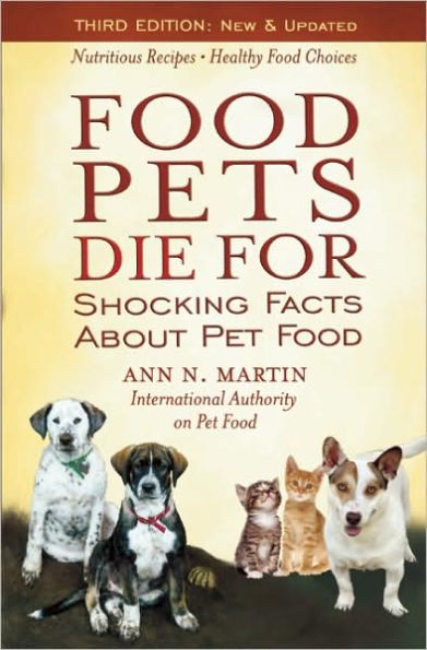 Food Pets Die For: Shocking Facts About Pet