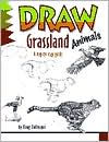 Title: Draw Grassland Animals, Author: Doug Dubosque