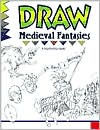 Title: Draw Medieval Fantasies, Author: Damon Reinagle