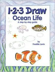 Title: 1-2-3 Draw Ocean Life, Author: Freddie Levin