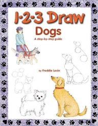 Title: 1-2-3 Draw Dogs, Author: Freddie Levin