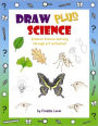 Draw Plus Science: Enhance Science Learning Through Art Activities!