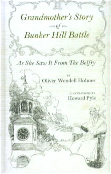 Grandmother's Story of Bunker-Hill Battle as She Saw It from the Belfry