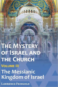 Title: The Mystery Of Israel And The Church, Vol. 3, Author: Lawrence Feingold