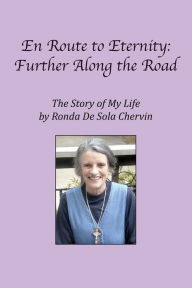 Title: En Route to Eternity: Further Along the Road, Author: Ronda De Sola Chervin