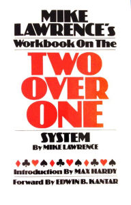 Title: Mike Lawrence's Workbook on the Two Over One System, Author: Mike Lawrence