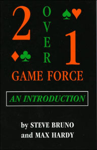 Title: Two over One Game Force an Introduction, Author: Steve Bruno