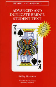 Title: Advanced & Duplicate Bridge Student Text, Author: Shirley Silverman