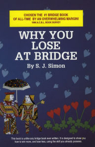 Title: Why You Lose at Bridge, Author: S.J. Simon