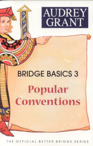 Title: Bridge Basics 3: Popular Conventions, Author: Audrey Grant