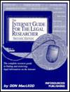 Title: The Internet Guide for the Legal Researcher: The Complete Guide to Finding and Retrieving Legal Information on the Internet, Author: Don MacLeod