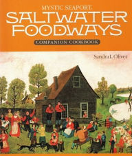 Title: Saltwater Foodways Companion Cookbook, Author: Sandra L. Oliver