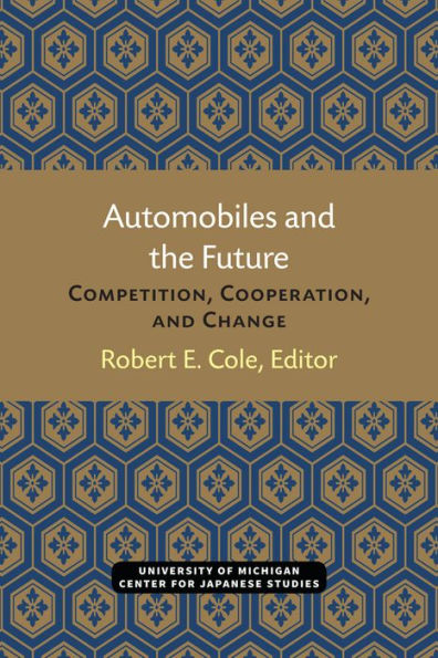 Automobiles and the Future: Competition, Cooperation, and Change