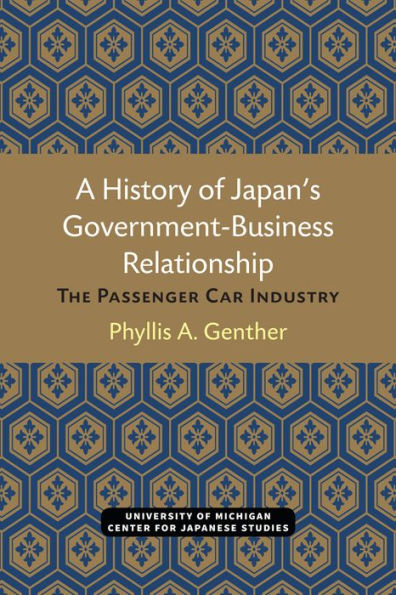 A History of Japan's Government-Business Relationship: The Passenger Car Industry