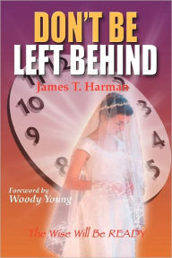 Title: Don't Be Left Behind, Author: James Harman