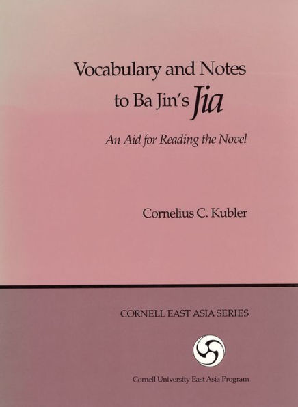 Vocabulary and Notes to Ba Jin's "Jia": An Aid for Reading the Novel